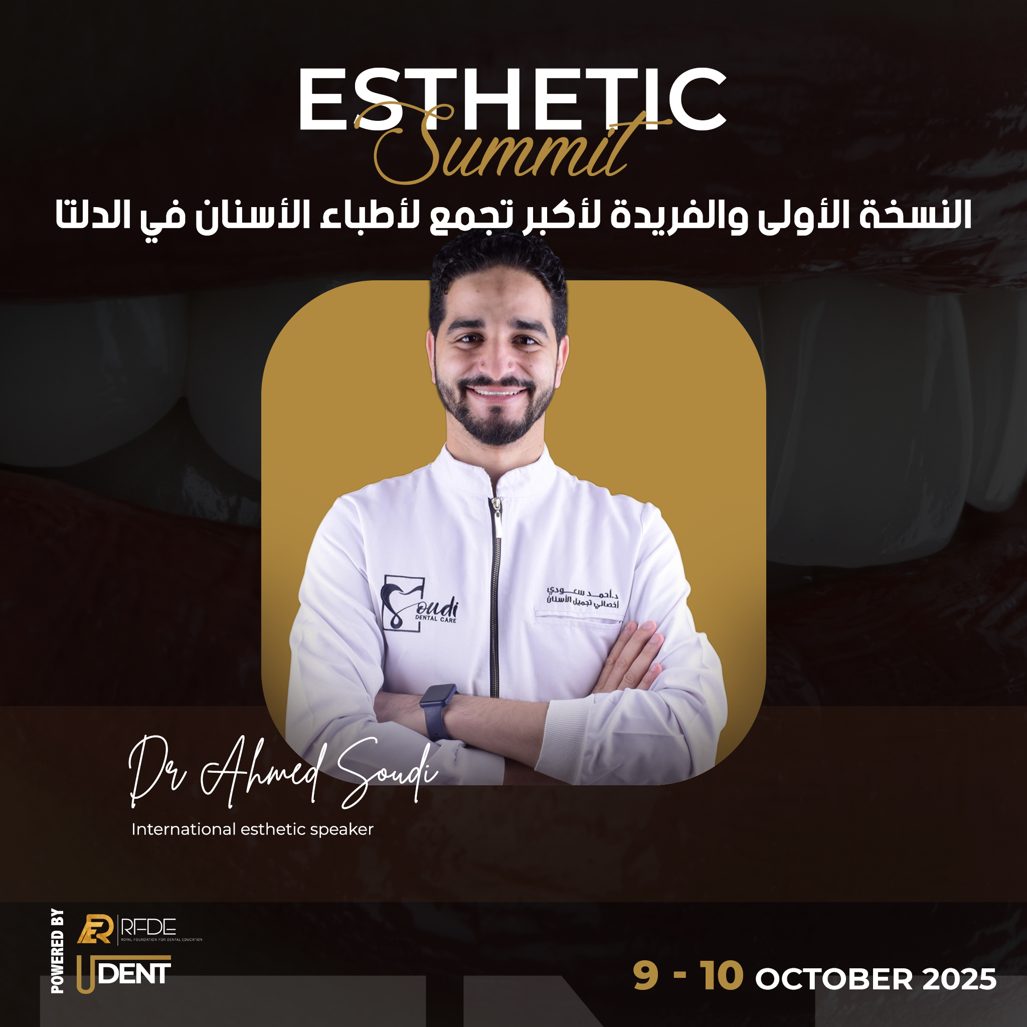 Dr. Ahmed Soudi - International Esthetic Dentistry Speaker with 5+ Years Experience
